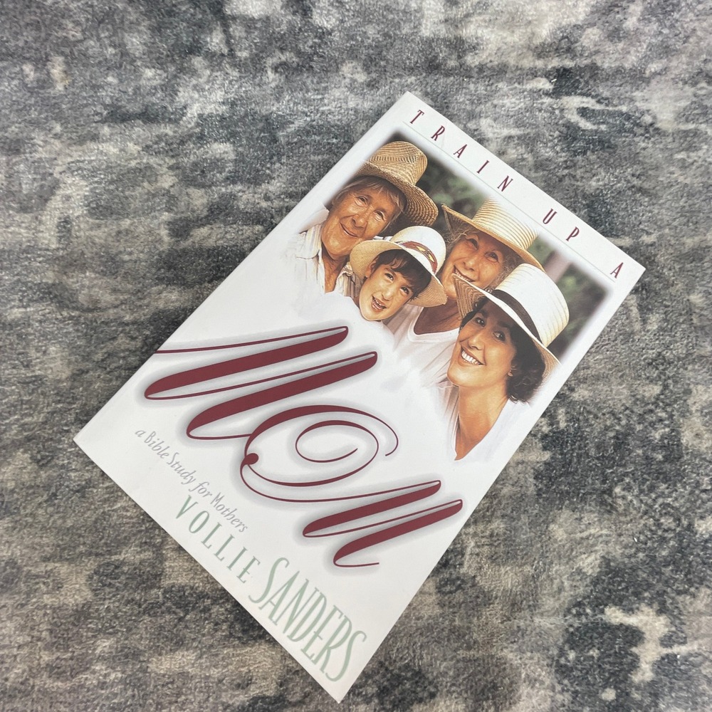 Train Up‎ a Mom Bible Study for Mothers Vollie Sanders NavPress PB Christian